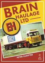 Brain Haulage Ltd: A Company History 1950-1992
