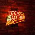 Load image into Gallery viewer, Back to The Arcade Neon Signs
