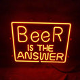 Load image into Gallery viewer, Beer is the Answer Neon Light Sign