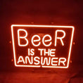 Load image into Gallery viewer, Beer is the Answer Neon Light Sign