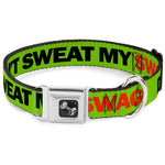 Dog Bone Seatbelt Buckle Collar - DON'T SWEAT MY SWAG Neon Green/Black/Red