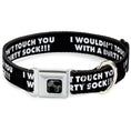 Load image into Gallery viewer, Dog Bone Black/Silver Seatbelt Buckle Collar - I WOULDN'T TOUCH YOU WITH A DIRTY SOCK!!! Black/White
