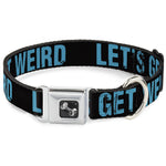 Dog Bone Seatbelt Buckle Collar - LET'S GET WEIRD Weathered Black/Bright Blue