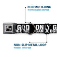 Load image into Gallery viewer, Dog Bone Seatbelt Buckle Collar - ONLY GOD CAN JUDGE ME Bold Black/White