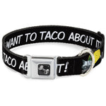 Dog Bone Seatbelt Buckle Collar - Taco Cat I DON'T WANT TO TACO 'BOUT IT