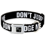 Dog Bone Black/Silver Seatbelt Buckle Collar - DON'T JUDGE ME Black/White