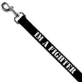 Load image into Gallery viewer, Dog Leash - I'M A FIGHTER Black/White