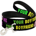 Load image into Gallery viewer, Dog Leash - YOUR BOYFRIEND LOVES ME w/Kiss Black/Neon