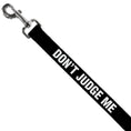 Load image into Gallery viewer, Dog Leash - DON'T JUDGE ME Black/White