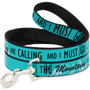 Dog Leash - THE MOUNTAINS ARE CALLING AND I MUST GO/Mountains Outline2 Teal/White/Black