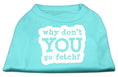 Load image into Gallery viewer, Pet Dog & Cat Shirt Screen Printed, "Why Don't You Go Fetch?"