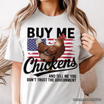 Buy Me Chickens T-Shirt, Patriotic American Retro Flag White Tee for Funny Country Style Lovers