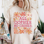 All Oopsies No Daisies Mom Floral T-Shirt, Boho Funny Quote White Tee for Free-Spirited and Stylish Mothers