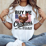 Buy Me Chickens T-Shirt, Patriotic American Retro Flag White Tee for Funny Country Style Lovers