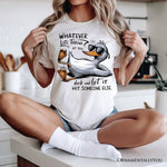 Chill Duck Life Quote T-Shirt, Sarcastic White Tee for Cool People