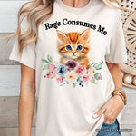 Rage Consumes Me Kitten T-Shirt, Floral White and Natural Tee for Sarcastic Cat Lovers