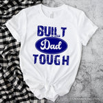 Built Dad Tough T-Shirt, White Tee for Strong Fathers