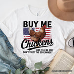 Buy Me Chickens T-Shirt, Patriotic American Retro Flag White Tee for Funny Country Style Lovers
