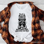 Just a Dad Who Back With Milk Raccoon T-Shirt, White and Natural Funny Tee for Loyal and Cool Fathers