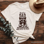 Just a Dad Who Back With Milk Raccoon T-Shirt, White and Natural Funny Tee for Loyal and Cool Fathers