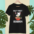 Load image into Gallery viewer, "But First Ramen" T-Shirt