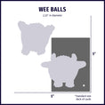 Load image into Gallery viewer, Wee Huggles® Assorted Balls Dog Toys, 5 Pack size chart