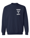 Load image into Gallery viewer, Motto Puppies Make Me Happy Uni-Sex Sweatshirt | Small Chest Print | Made in USA Best Gift