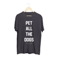 Load image into Gallery viewer, Pet All The Dogs | Uni-Sex Crewneck Tee