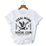 Feral Moms Social Club Goose T-Shirt, Funny White and Natural Tee for Loud and Proud Moms