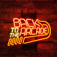 Load image into Gallery viewer, Back to The Arcade Neon Signs