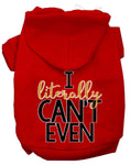 Load image into Gallery viewer, Pet Hoodie "I Literally Can't Even"