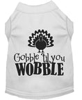 Load image into Gallery viewer, Pet Dog & Cat Shirt Screen Printed, "Gobble Til Ya Wobble"