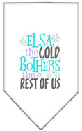 Load image into Gallery viewer, Pet and Dog Bandana Screen Printed, "Elsa, The Cold Bothers The Rest Of Us"