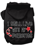 Load image into Gallery viewer, Pet Hoodie "I Still Live With My Parents"