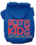 Load image into Gallery viewer, Pet Hoodie "Best Kid Ever, Just Ask My Mom"