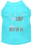 Load image into Gallery viewer, Pet Shirt "Elsa, The Cold Bothers The Rest Of Us"