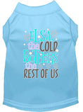 Load image into Gallery viewer, Pet Shirt "Elsa, The Cold Bothers The Rest Of Us"