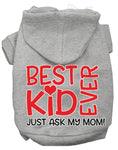 Load image into Gallery viewer, Pet Hoodie "Best Kid Ever, Just Ask My Mom"