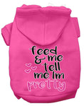 Load image into Gallery viewer, Pet Hoodie "Feed Me, & Tell Me I'm Pretty"