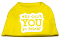 Load image into Gallery viewer, Pet Dog & Cat Shirt Screen Printed, "Why Don't You Go Fetch?"