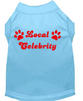 Load image into Gallery viewer, Pet Dog & Cat Shirt Screen Printed, "Local Celebrity"