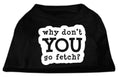 Load image into Gallery viewer, Pet Dog & Cat Shirt Screen Printed, "Why Don't You Go Fetch?"