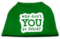 Load image into Gallery viewer, Pet Dog & Cat Shirt Screen Printed, "Why Don't You Go Fetch?"