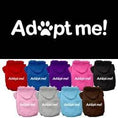 Load image into Gallery viewer, Pet Hoodie Screen Print "Adopt Me"