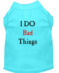 Load image into Gallery viewer, Pet Dog & Cat Shirt Screen Printed, "I Do Bad Things"