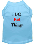 Load image into Gallery viewer, Pet Dog & Cat Shirt Screen Printed, "I Do Bad Things"