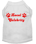 Load image into Gallery viewer, Pet Dog & Cat Shirt Screen Printed, "Local Celebrity"