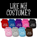 Load image into Gallery viewer, Halloween Pet Hoodie, "Like My Costume?"