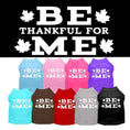 Load image into Gallery viewer, Thanksgiving Screen Print Pet Shirt, "Be Thankful For Me"