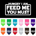 Load image into Gallery viewer, Pet and Dog Bandana Screen Printed, "Hungry I Am, Feed Me You Must"